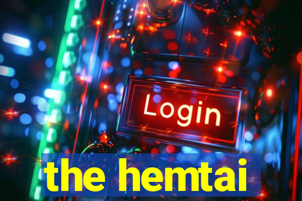 the hemtai